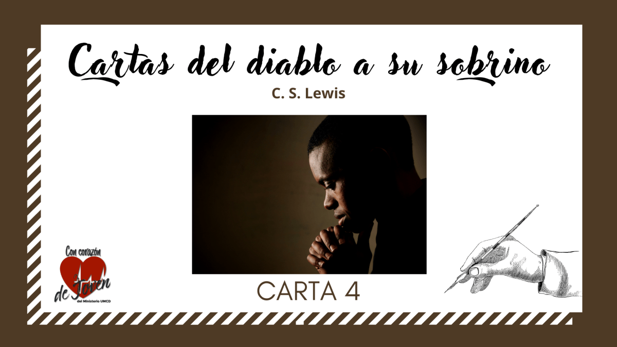 C. S. Lewis | Cartas del diablo a su sobrino | Carta&nbsp;4